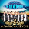 Los Apasionados - Pa' Qué Me Invitan