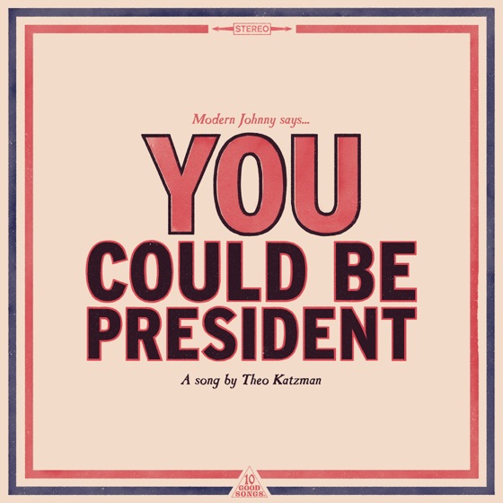 Cover artwork for You Could Be President