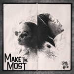Lonr. - Make the Most (feat. H.E.R.)
