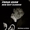 Praga Khan New Beat Classics, 2018