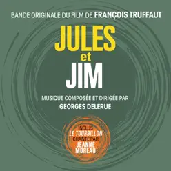 Jules et Jim (Bande originale du film de François Truffaut) - Georges Delerue Jules et Jim (Bande originale du film de François Truffaut) - Georges Delerue