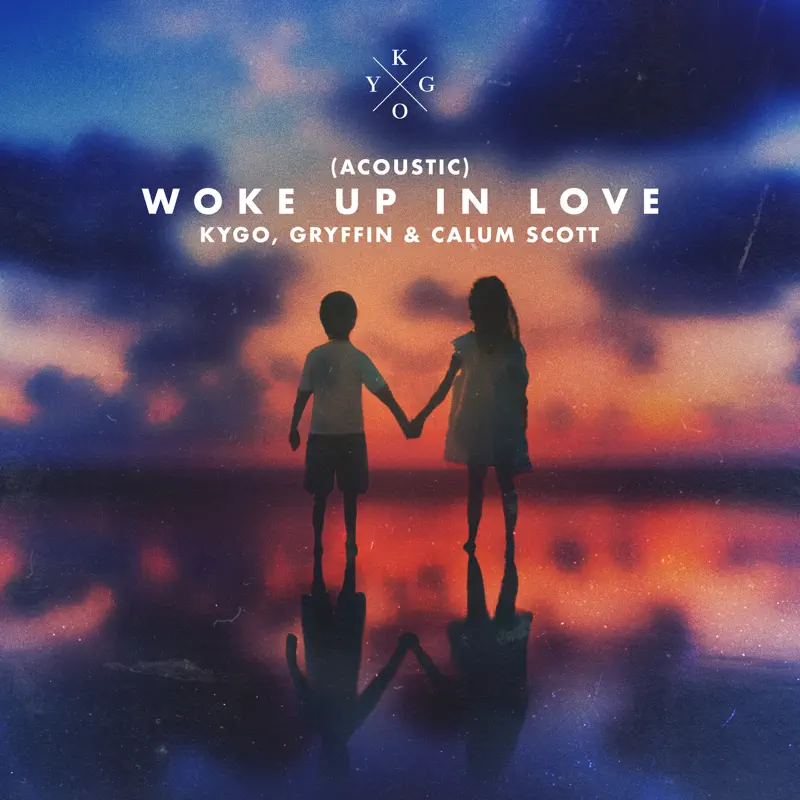 Kygo - Woke Up in Love (Acoustic) [feat. Gryffin & Calum Scott] - Single (2023) [iTunes Plus AAC M4A]-新房子