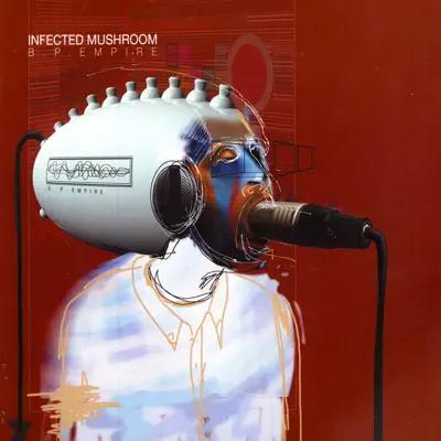 B.P.Empire - EP - Infected Mushroom