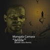 Mangala Camara - Wilile (Ancestral Soul Remix)