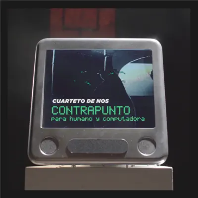 Contrapunto para Humano y Computadora - Single - El Cuarteto de Nos