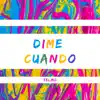 Stream & download Dime Cuando - Single