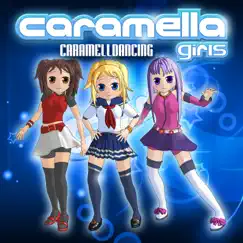 Caramelldancing - Single by Caramella Girls album reviews, ratings, credits