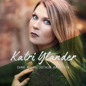 Katri Ylander - Sano mulle jotain kaunista - Line Dance Music