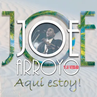 Aquí Estoy - Joe Arroyo Aquí Estoy - Joe Arroyo