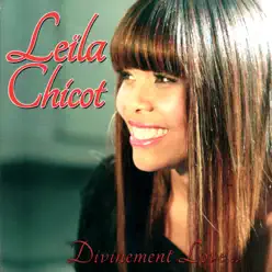 Divinement Love... - Leila Chicot Divinement Love... - Leila Chicot