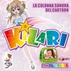 Kilari (Colonna sonora del cartoon)