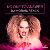 Gottsha - No One to Answer (Dj Morais Remix)