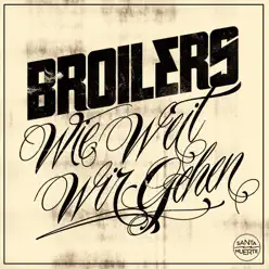 Wie weit wir gehen - Single - Broilers Wie weit wir gehen - Single - Broilers