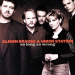 Alison Krauss & Union Station - I'll Remember You, Love, In My Prayers