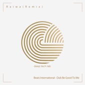 Dub Be Good To Me (Raiwa Remix) artwork