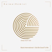 Dub Be Good To Me (Raiwa Remix) - Single