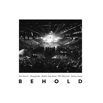 Behold (Live) [feat. Audrey Assad & Ellie Holcomb] - Single - Sara Groves