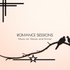 Romance Sessions - Music For Dance and Dinner artwork