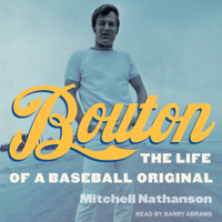 Mitchell Nathanson - Bouton: The Life of a Baseball Original artwork