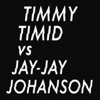 Timmy Timid vs. Jay-Jay Johanson, 2019