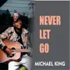 Never Let Go - Single album lyrics, reviews, download