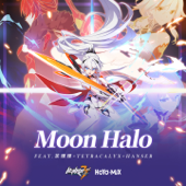 Moon Halo (feat. 茶理理, TetraCalyx & Hanser) [Honkai Impact 3Rd "Everlasting Flames" Animated Short Theme] - HOYO-MiX