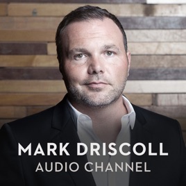 ‎Mark Driscoll Audio on Apple Podcasts
