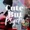 Cute But Psycho (Blinded Hearts Remix) - East Love lyrics