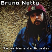 Bruno Natty - Tá na Hora de Acordar