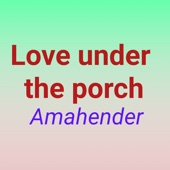 Love Under the Porch - EP artwork
