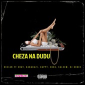 Cheza Na Dudu Remix (feat. Xray, Kabagazi, Kappy, Vuva, Saleem & DJ Gogez) artwork