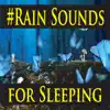 #Rain Sounds for Sleeping album lyrics, reviews, download