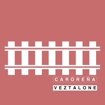 Caroreña - Single - Veztalone