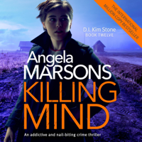 Angela Marsons - Killing Mind: An Addictive and Nail-Biting Crime Thriller: Detective Kim Stone Crime Thriller, Book 12 (Unabridged) artwork