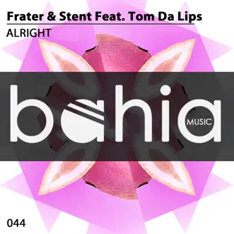 Alright by Frater & Stent & Tom Da Lips song reviws