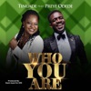 Who You Are (feat. Preye Odede) - Single