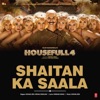 Shaitan Ka Saala (From "Housefull 4") - Single