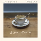 Greg Mayo;Akie Bermiss;Greg Mayo & Akie Bermiss - Alone Again