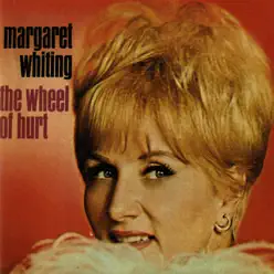 The Wheel of Hurt (Deluxe Edition) - Margaret Whiting