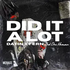 Did It a Lot - Single by Datin & Fern album reviews, ratings, credits