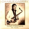 Charlie Gabriel and Friends in Asia