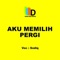Aku Memilih Pergi - Sodiq lyrics