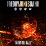 Freddy Jones Band - Mirror Ball