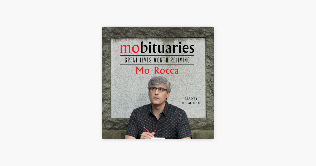 Mobituaries (Unabridged) - Mo Rocca Mobituaries (Unabridged) - Mo Rocca