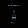 Minutes Are Mountains - Still Around