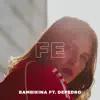 Fe (feat. DePedro) - Single album lyrics, reviews, download