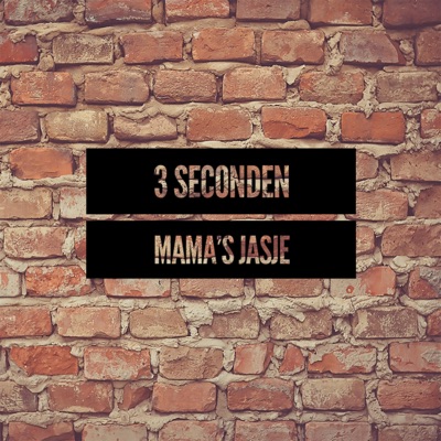 Drie Seconden - Single - Mama's Jasje