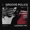 Stream & download Groove Police - Single