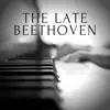 The Late Beethoven album lyrics, reviews, download