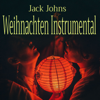 Weihnachten Instrumental - Jack Johns & Various Composers